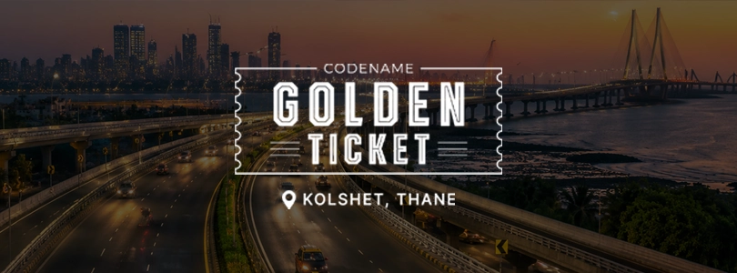 Golden Ticket Kolshet Road